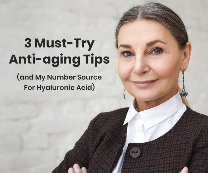 3 anti-aging tips to try today...